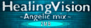 HEALING VISION (ANGELIC MIX)